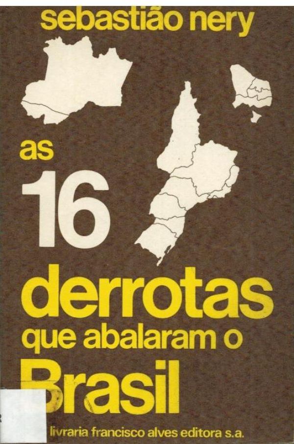 16 Derrotas que abalaram o Brasil, As
